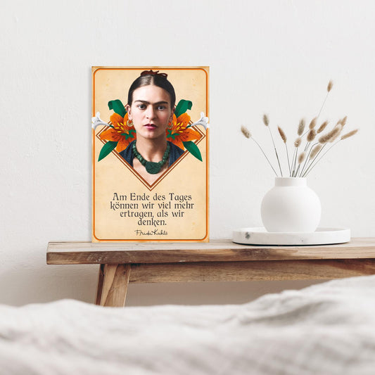 Frida Kahlo Blechschild - Am Ende des Tages