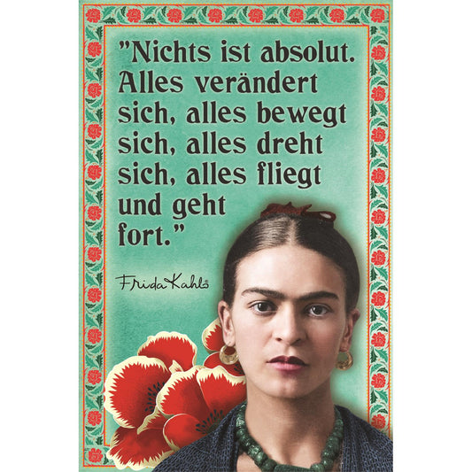 Frida Kahlo Blechschild - Nichts ist absolut