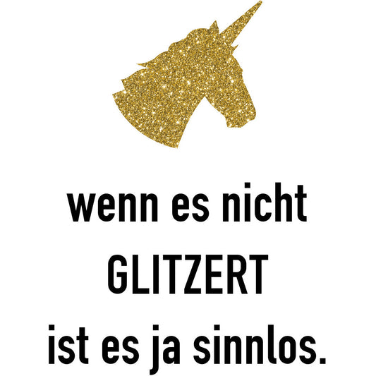 Leinwandbild - wenn es nicht GLITZERT ist es ja sinnlos.