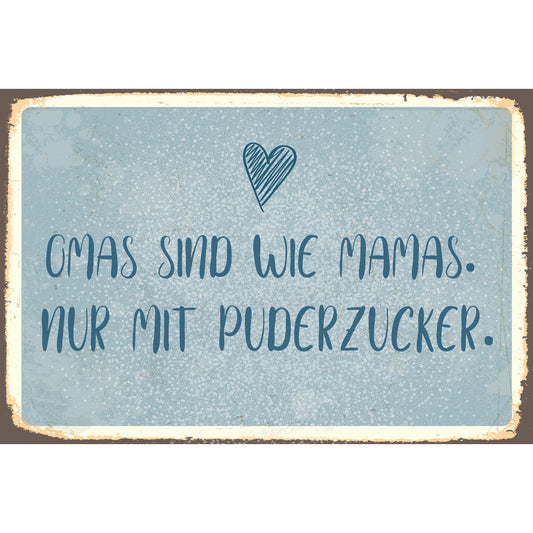 Blechschild - Omas sind wie Mamas..