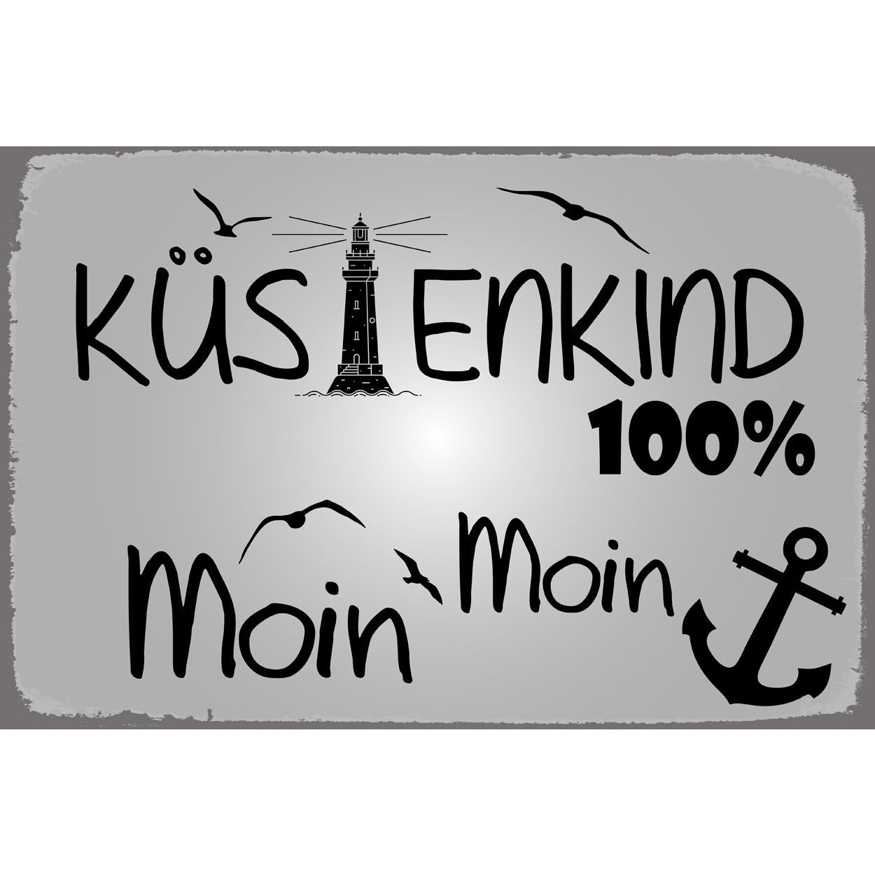 Blechschild - Küstenkind 100% Moin Moin